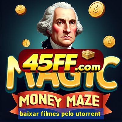 baixar filmes pelo utorrent